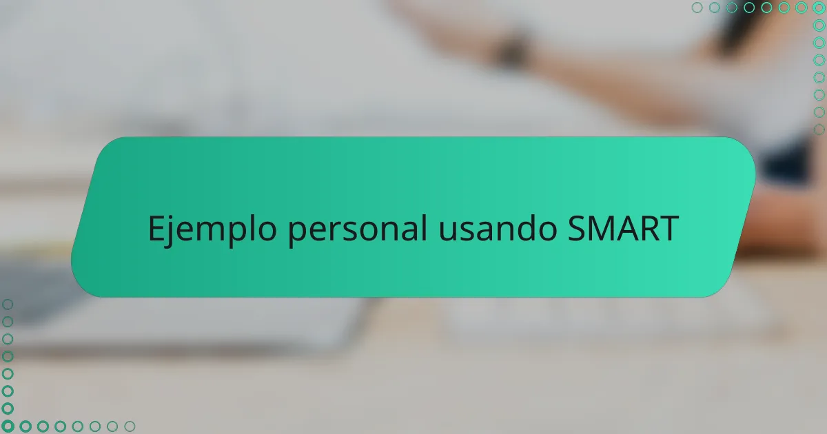 Ejemplo personal usando SMART