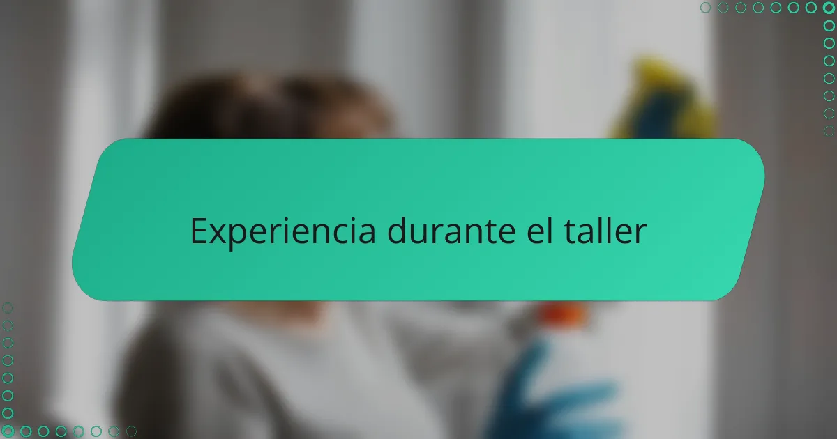 Experiencia durante el taller