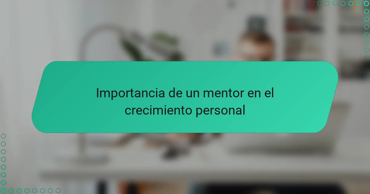 Importancia de un mentor en el crecimiento personal