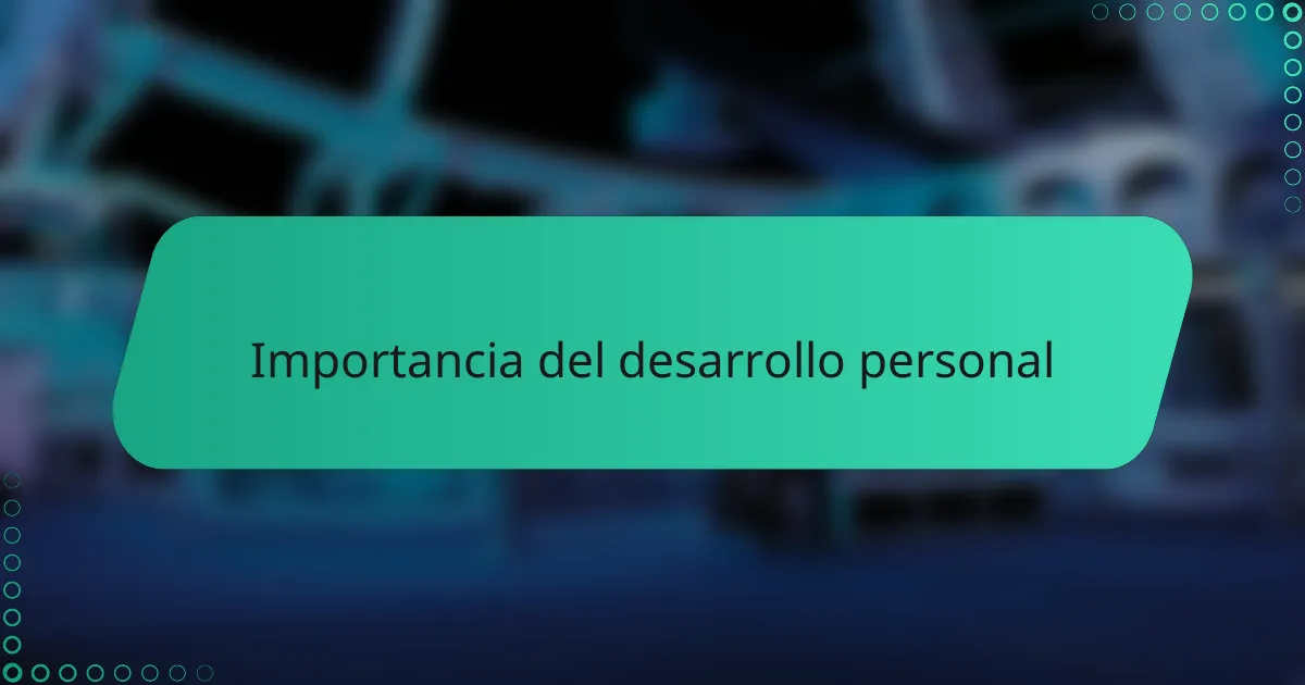Importancia del desarrollo personal