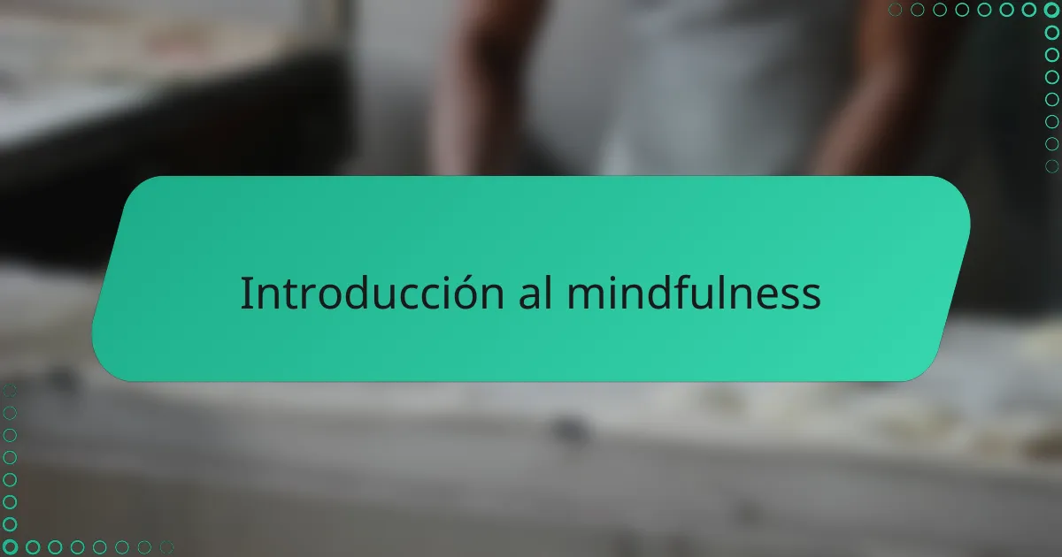 Introducción al mindfulness