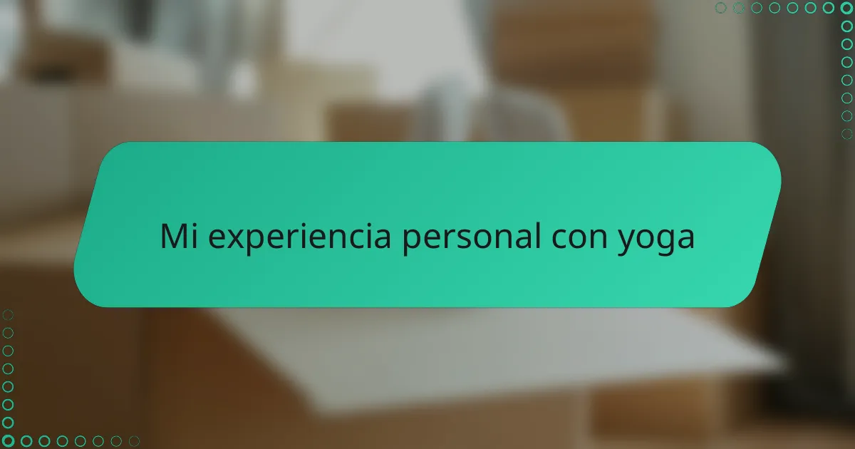 Mi experiencia personal con yoga