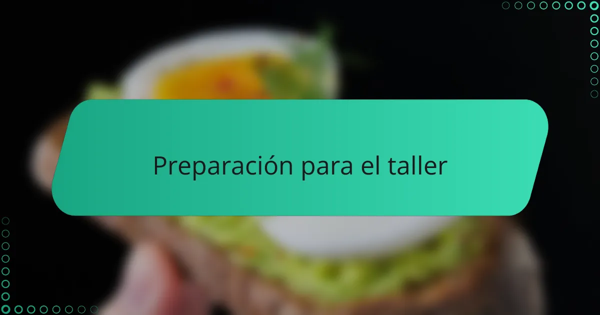 Preparación para el taller