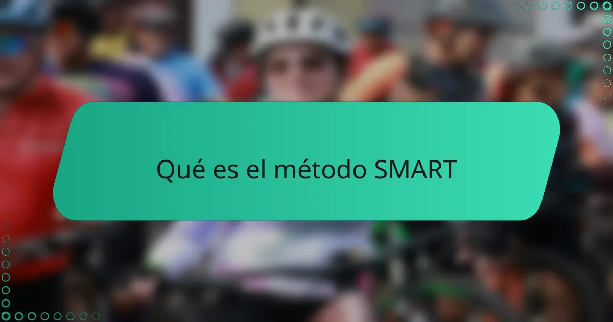 Qué es el método SMART