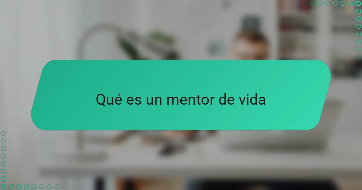Qué es un mentor de vida