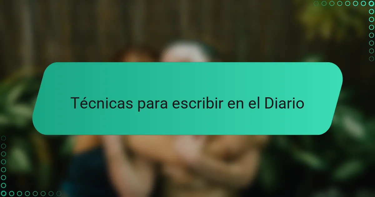 Técnicas para escribir en el Diario
